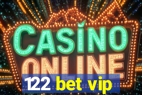 122 bet vip